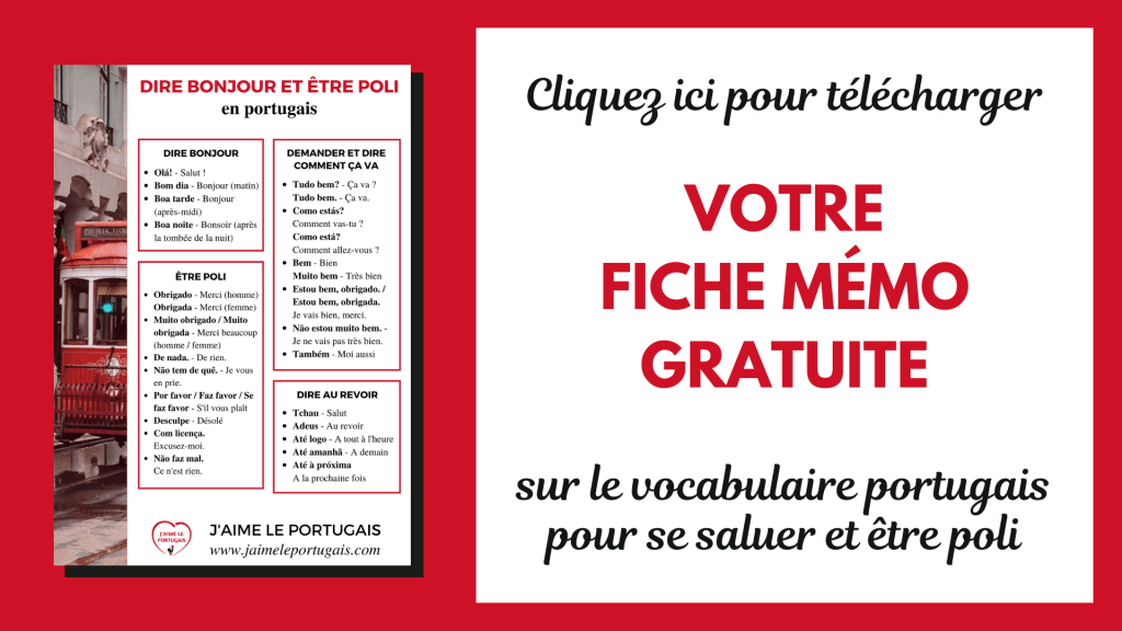 Fiche de révision pdf gratuite de portugais - vocabulaire - dire bonjour, demander et dire comment ça va, dire au revoir, dire merci, s'excuser et être poli en portugais